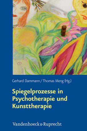 Spiegelprozesse in Psychotherapie und Kunsttherapie