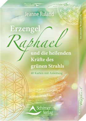 Erzengel Raphael – Heilorakel Segensvolle Impulse für dein tägliches Sein