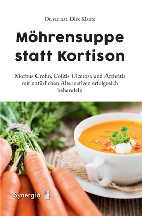 Morbus Crohn. Möhrensuppe statt Kortison