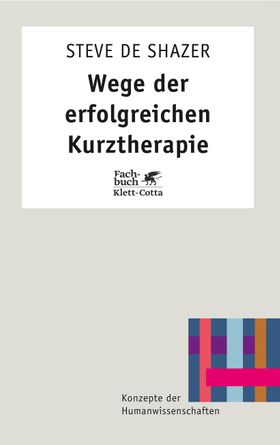 Wege der erfolgreichen Kurztherapie (Konzepte der Humanwissenschaften, Bd. ?)