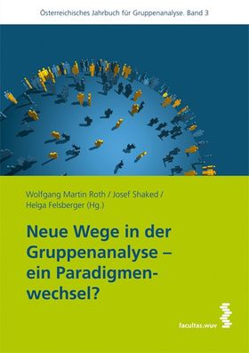 Neue Wege in der Gruppenanalyse – ein Paradigmenwechsel?