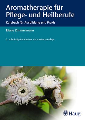 Aromatherapie für Pflege  und Heilberufe