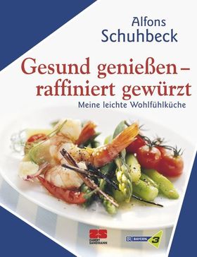Gesund genießen   raffiniert gewürzt