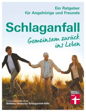 Schlaganfall. Gemeinsam zurück ins Leben