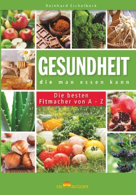 Gesundheit, die man essen kann