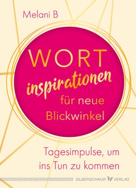 Wortinspirationen für neue Blickwinkel