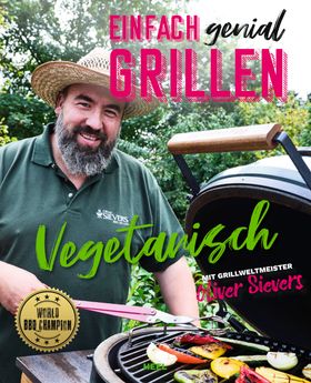Einfach genial Grillen - Vegetarisch