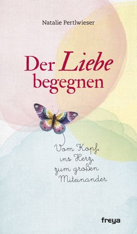 Der Liebe begegnen