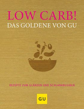 GU Low Carb! Das Goldene von GU