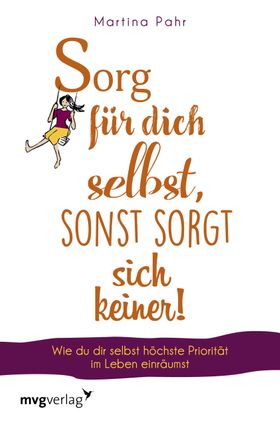 Sorg für dich selbst, sonst sorgt sich keiner
