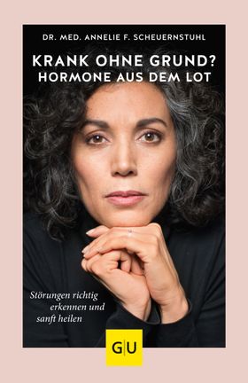 GU Krank ohne Grund? Hormone aus dem Lot