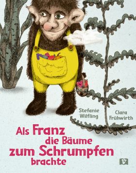 Als Franz die Bäume zum Schrumpfen brachte