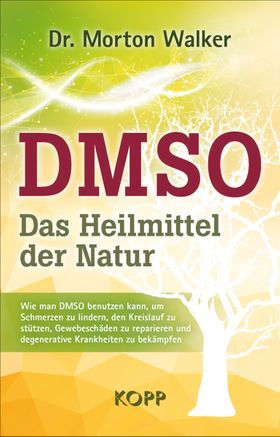 DMSO – Das Heilmittel der Natur