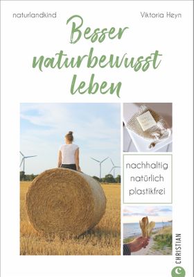 Besser naturbewusst leben