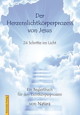 Der Herzenslichtkörperprozess von Jesus