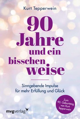 90 Jahre und ein bisschen weise
