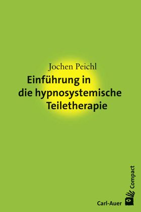 Einführung in die hypnosystemische Teiletherapie