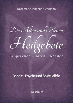Die Alten und Neuen Heilgebete