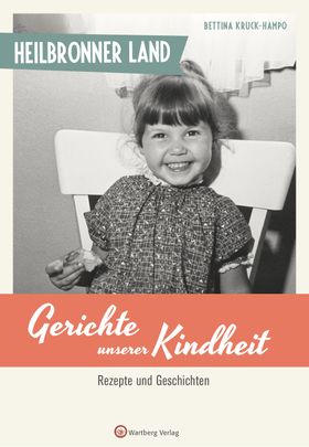 Heilbronner Land - Gerichte unserer Kindheit