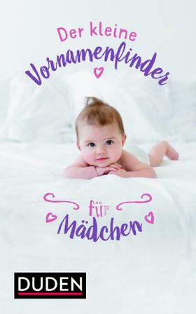 Der kleine Vornamenfinder für Mädchen