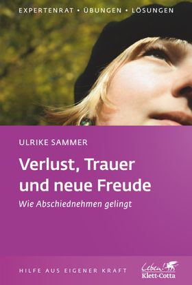 Verlust, Trauer und neue Freude