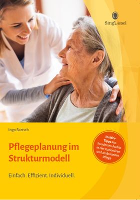 Pflegeplanung im Strukturmodell. Effizient und individuell beschreiben.