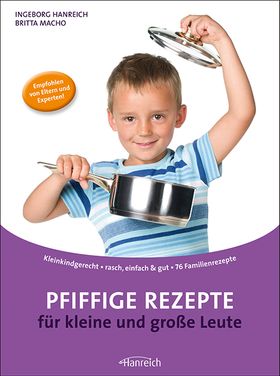 Pfiffige Rezepte für kleine und große Leute