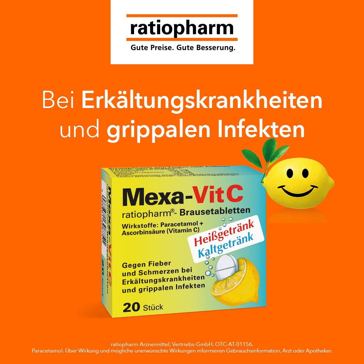 Orangefarbener Hintergrund mit "Mexa-Vit C"-Packung und Zitrone. Logo "ratiopharm®". Aufdruck: Gegen Erkältung und grippale Infekte.