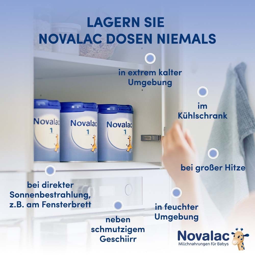 Drei Dosen Novalac 1 in Schrank. Text: Lagern Sie Novalac Dosen niemals in extremer Kälte, Hitze, feuchter Umgebung.