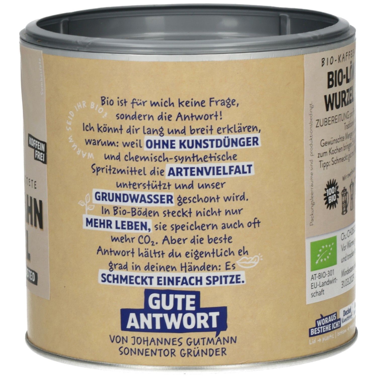 Dose SONNENTOR® Löwenzahnwurzel geröstet. Text: BIO ist für mich keine Frage, sondern die Antwort! Gute Antwort.