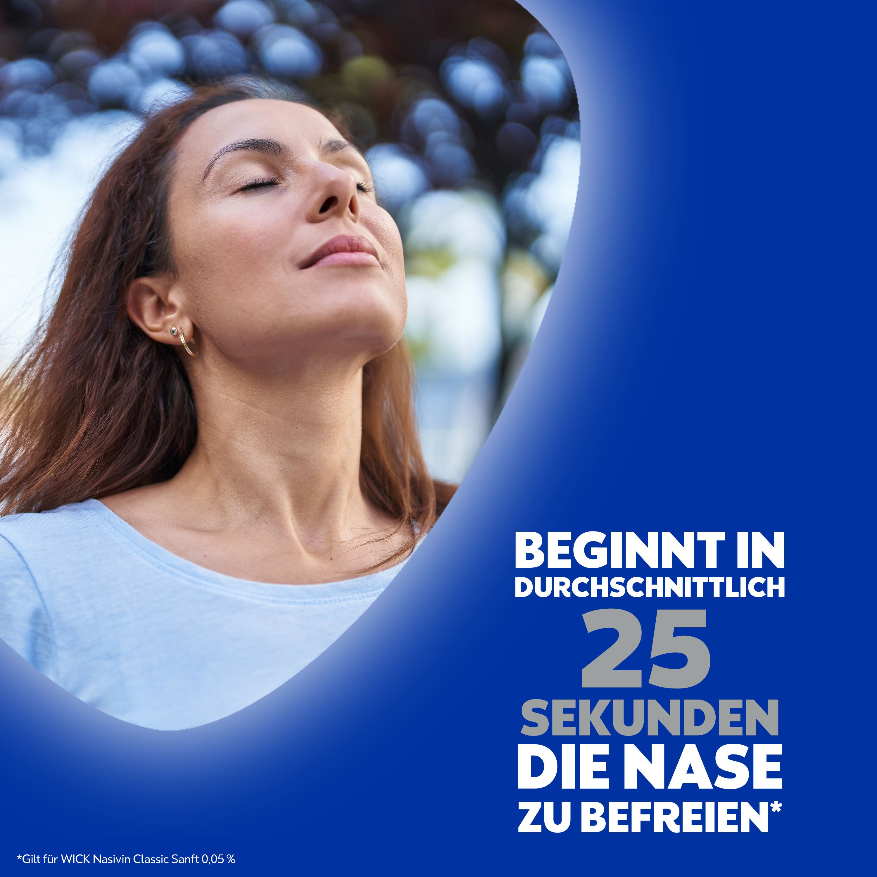 Frau mit geschlossenen Augen. Text: Befreit die Nase in 25 Sekunden. WICK Nasivin Classic sanft 0,05%.