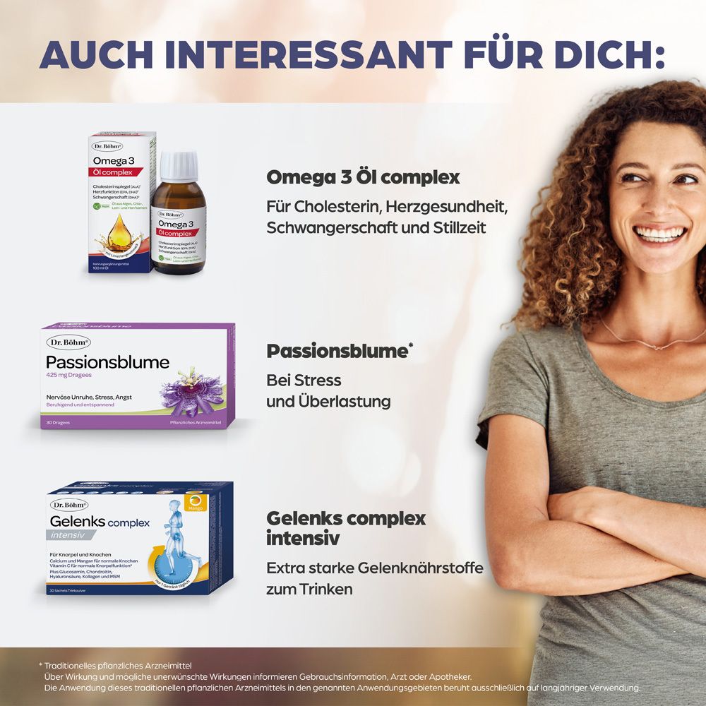 Andere Dr. Böhm Produkte: Omega 3 Öl, Passionsblume, Gelenks complex.