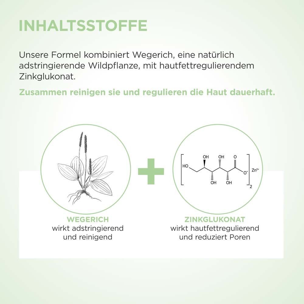 Grafische Darstellung von Inhaltsstoffen. Wegerich und Zinkglukonat. Wirkt adstringierend und reinigend, reduziert Poren.