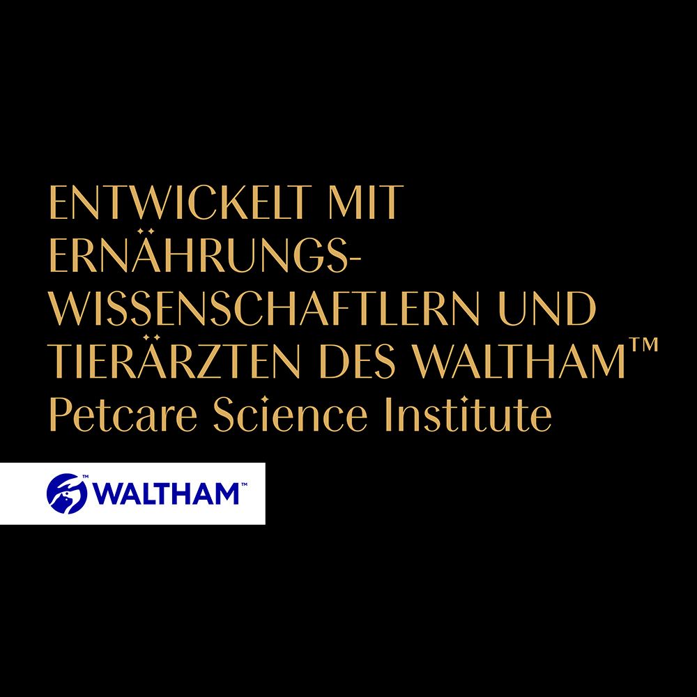 Entwickelt mit Ernährungswissenschaftlern und Tierärzten des Waltham Petcare Science Institute.