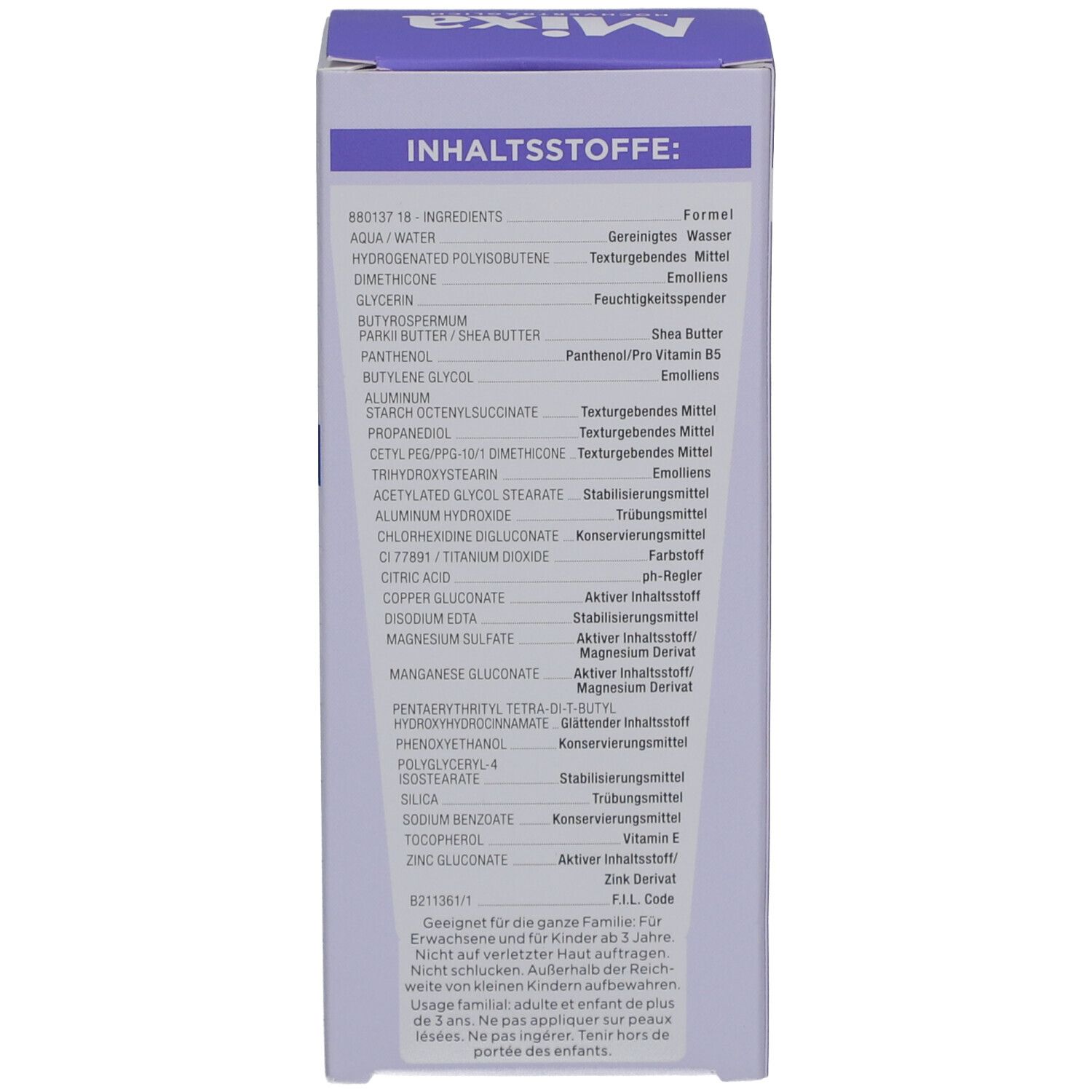 Kartonseite. Inhaltsstoffe: Aqua, Butyrospermum Parkii Butter, Panthenol, etc. Geeignet für die ganze Familie.