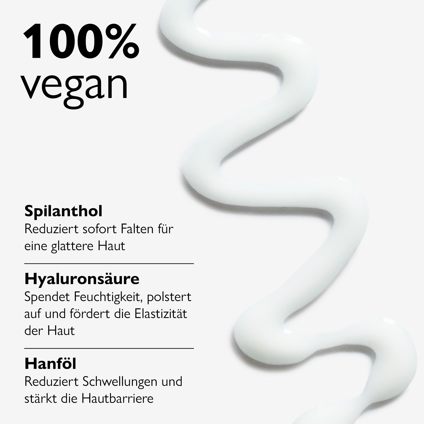 Nahaufnahme von Creme mit Text: 100% vegan, Spilanthol, Hyaluronsäure, Hanföl.