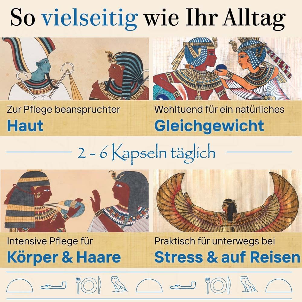 Grafik mit ägyptischen Illustrationen. Text: Haut, Gleichgewicht, Körper & Haare, Stress & Reisen. 2-6 Kapseln täglich.