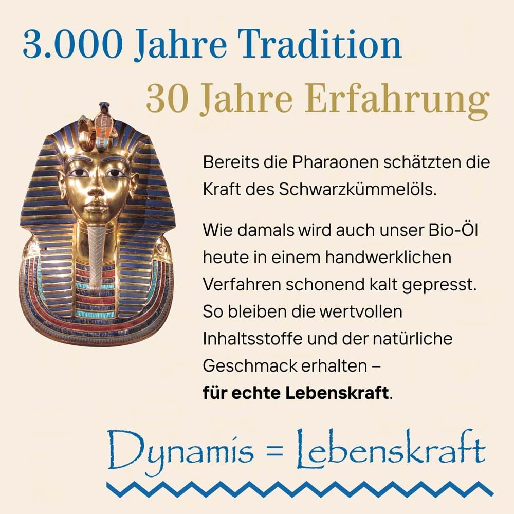 Text: 3.000 Jahre Tradition, 30 Jahre Erfahrung. Bio-Öl, schonend kalt gepresst. Dynamis = Lebenskraft. Ägyptische Illustration.