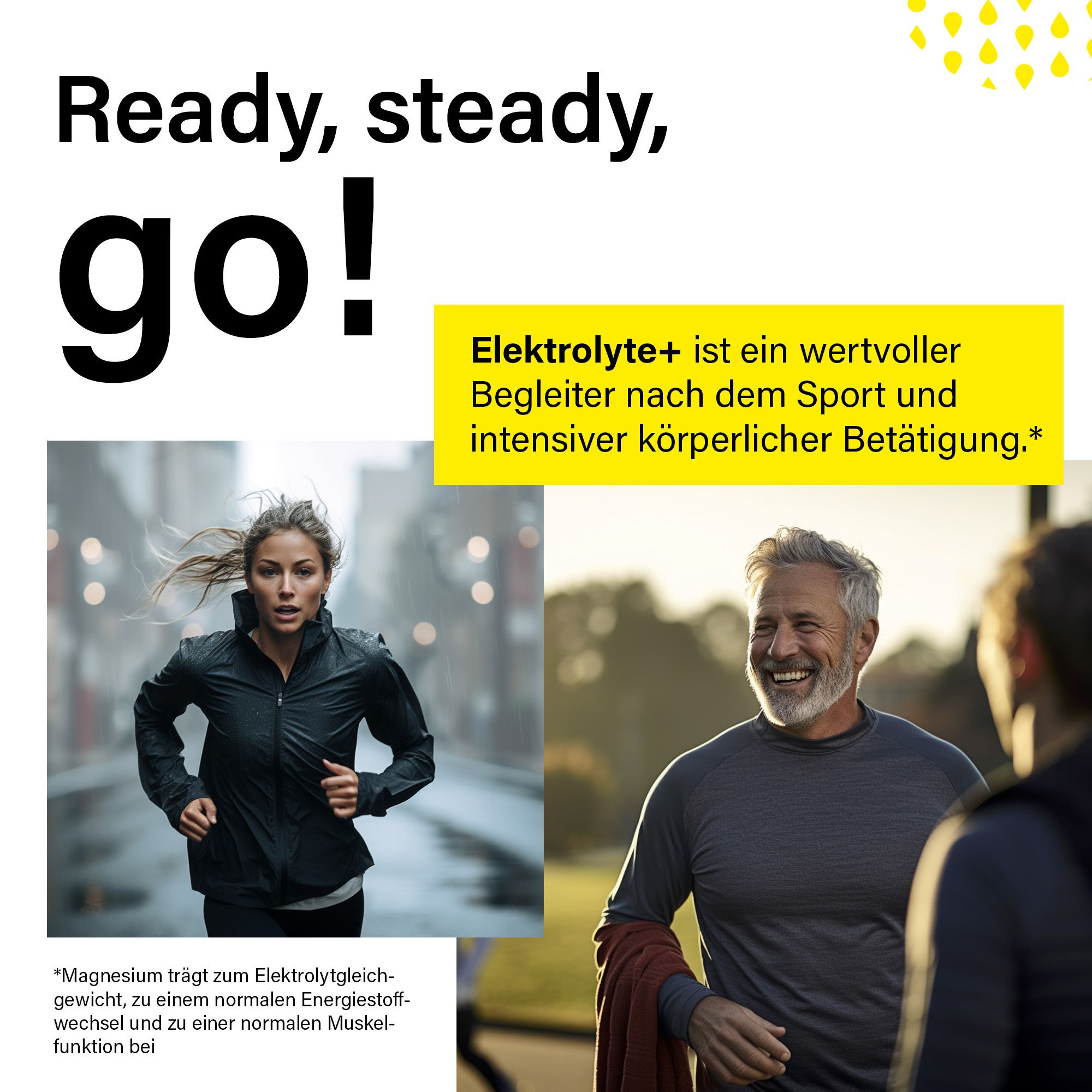 Frau beim Laufen, Mann lächelt. Text: "Ready, steady, go!". Text über Elektrolyte+ als Begleiter nach dem Sport.