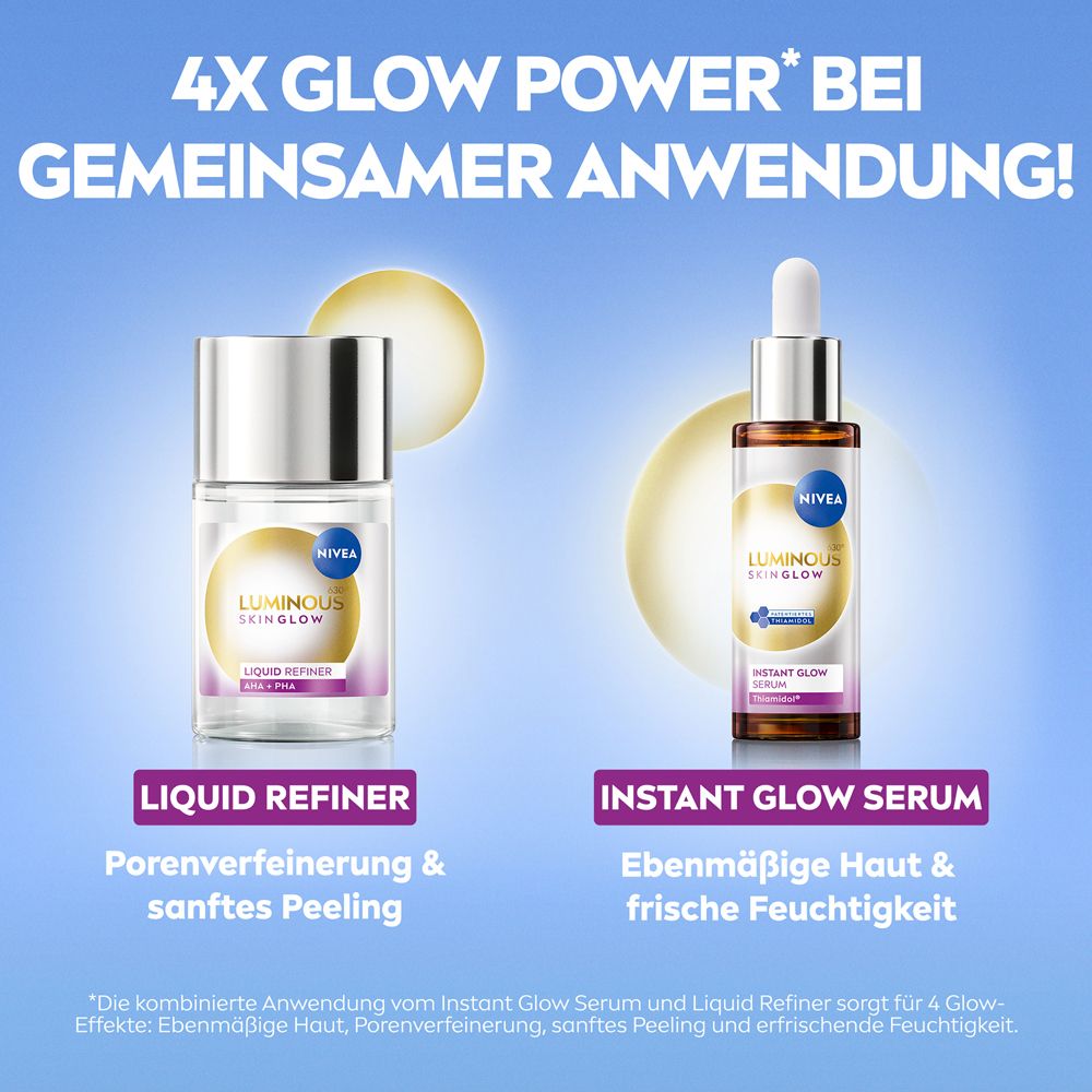 NIVEA LUMINOUS630® Liquid Refiner und Instant Glow Serum. 4x Glow Power bei gemeinsamer Anwendung.