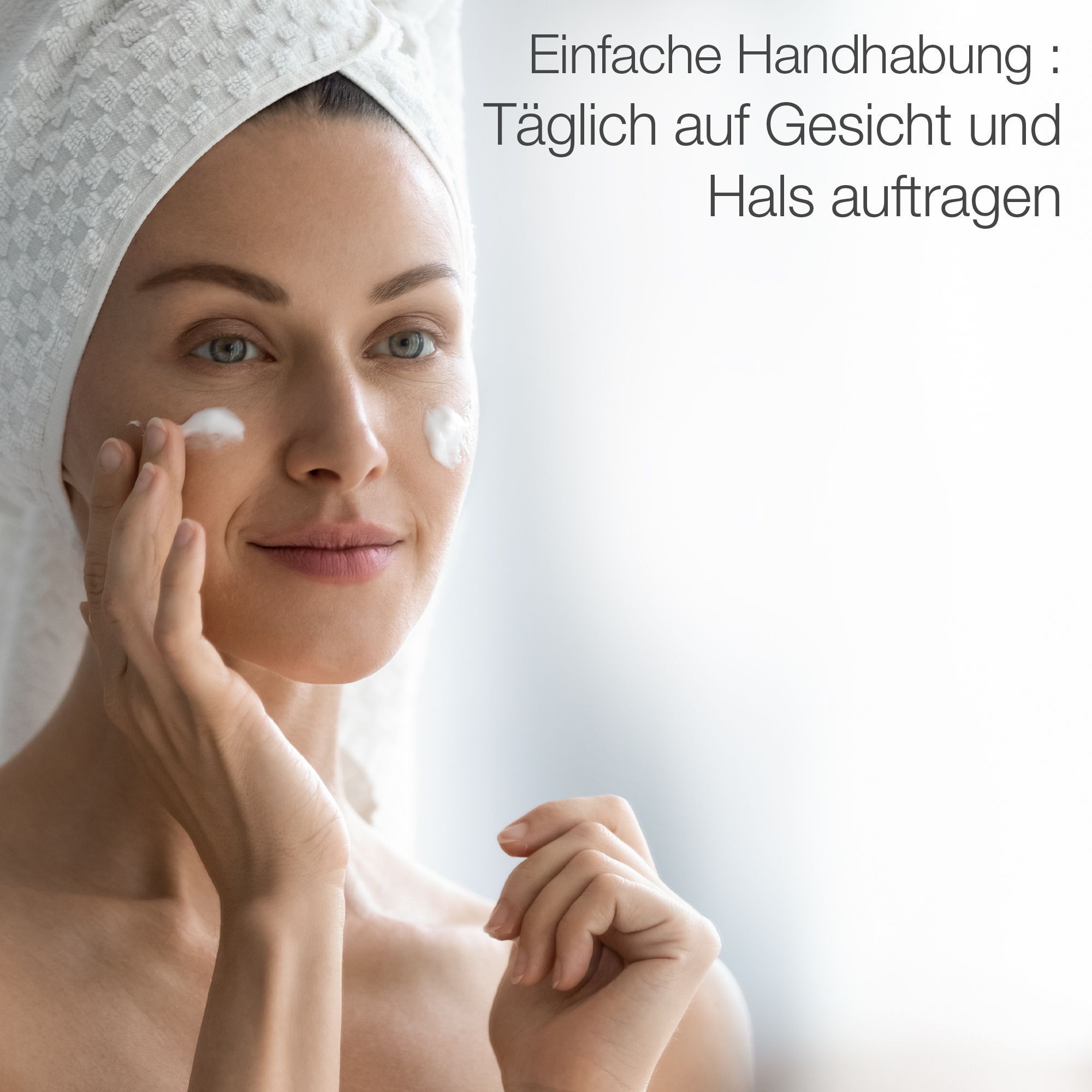 Frau trägt Creme auf Gesicht auf. Text: Einfache Handhabung: Täglich auf Gesicht und Hals auftragen.