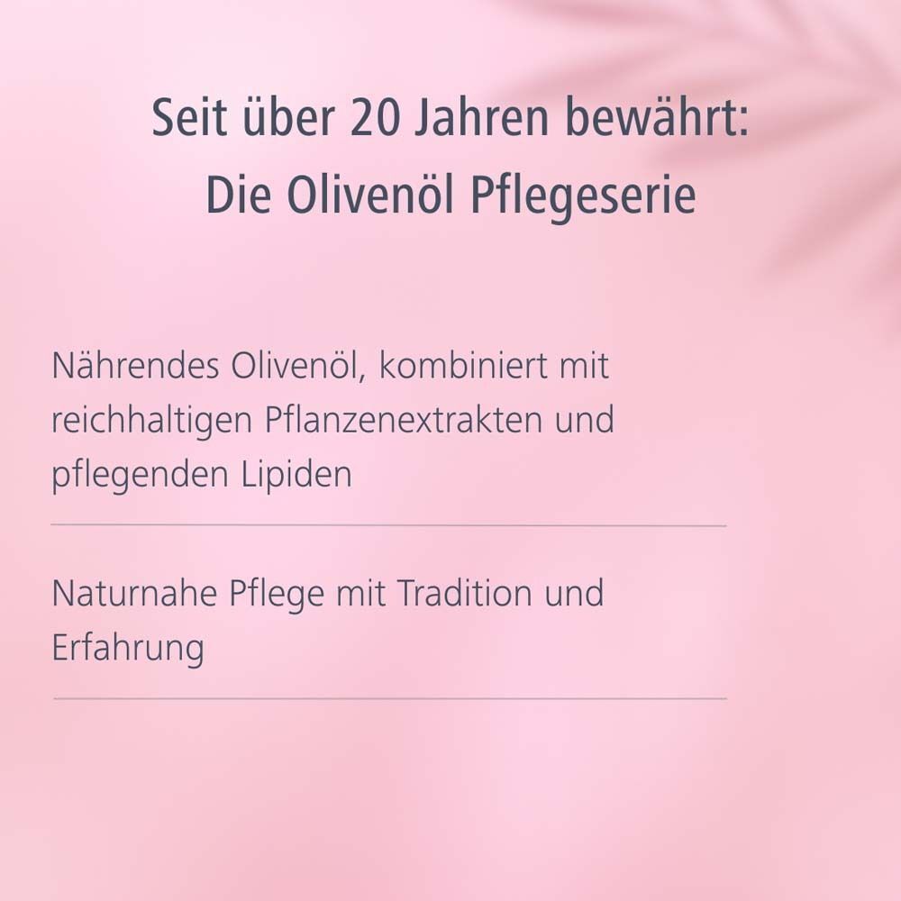 Text auf rosa Hintergrund: Seit über 20 Jahren bewährt: Die Olivenöl Pflegeserie. Text über Olivenöl und Pflanzenextrakte.