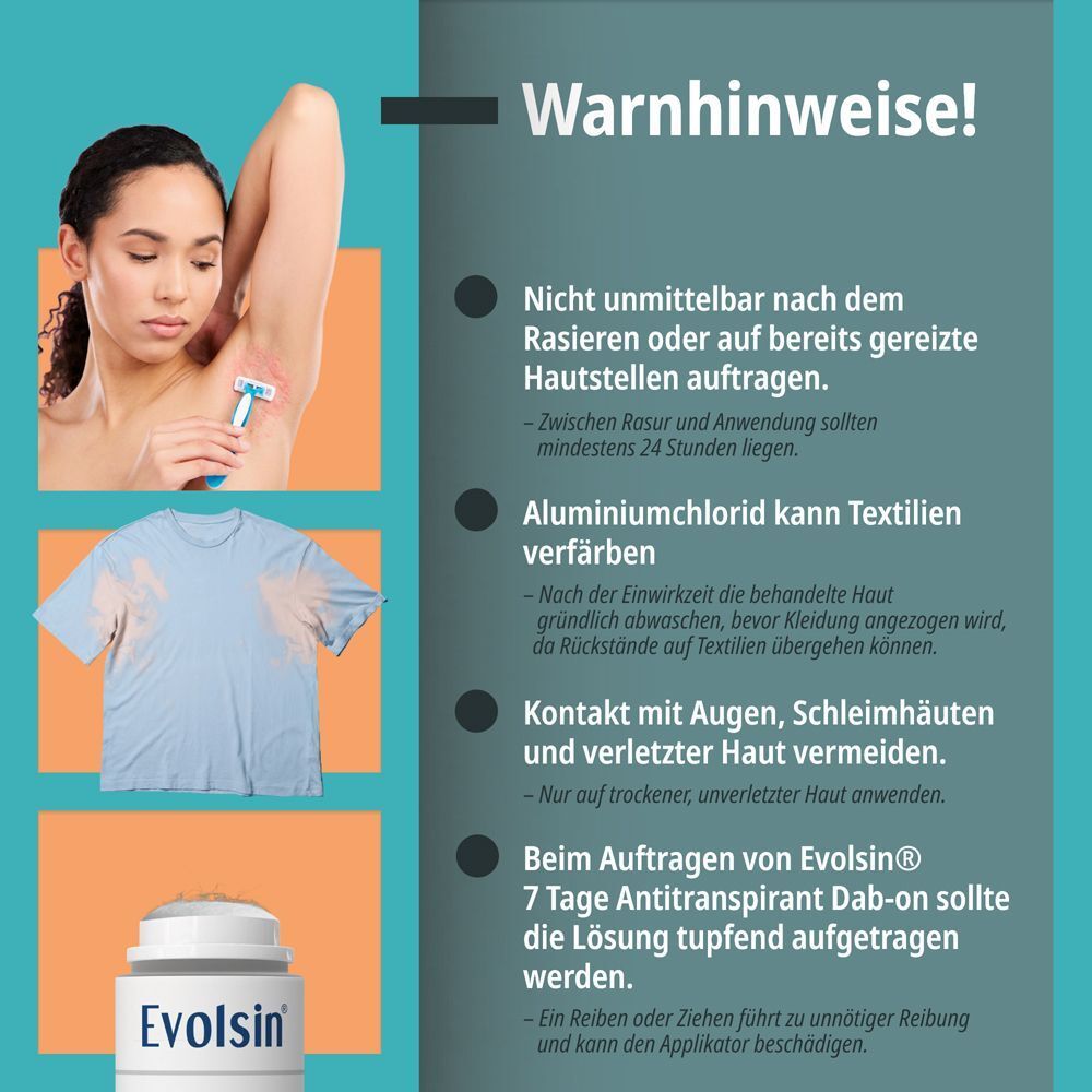 Warnhinweise für Evolsin 7 Tage Antitranspirant: Rasur, Textilfärbung, Augen.