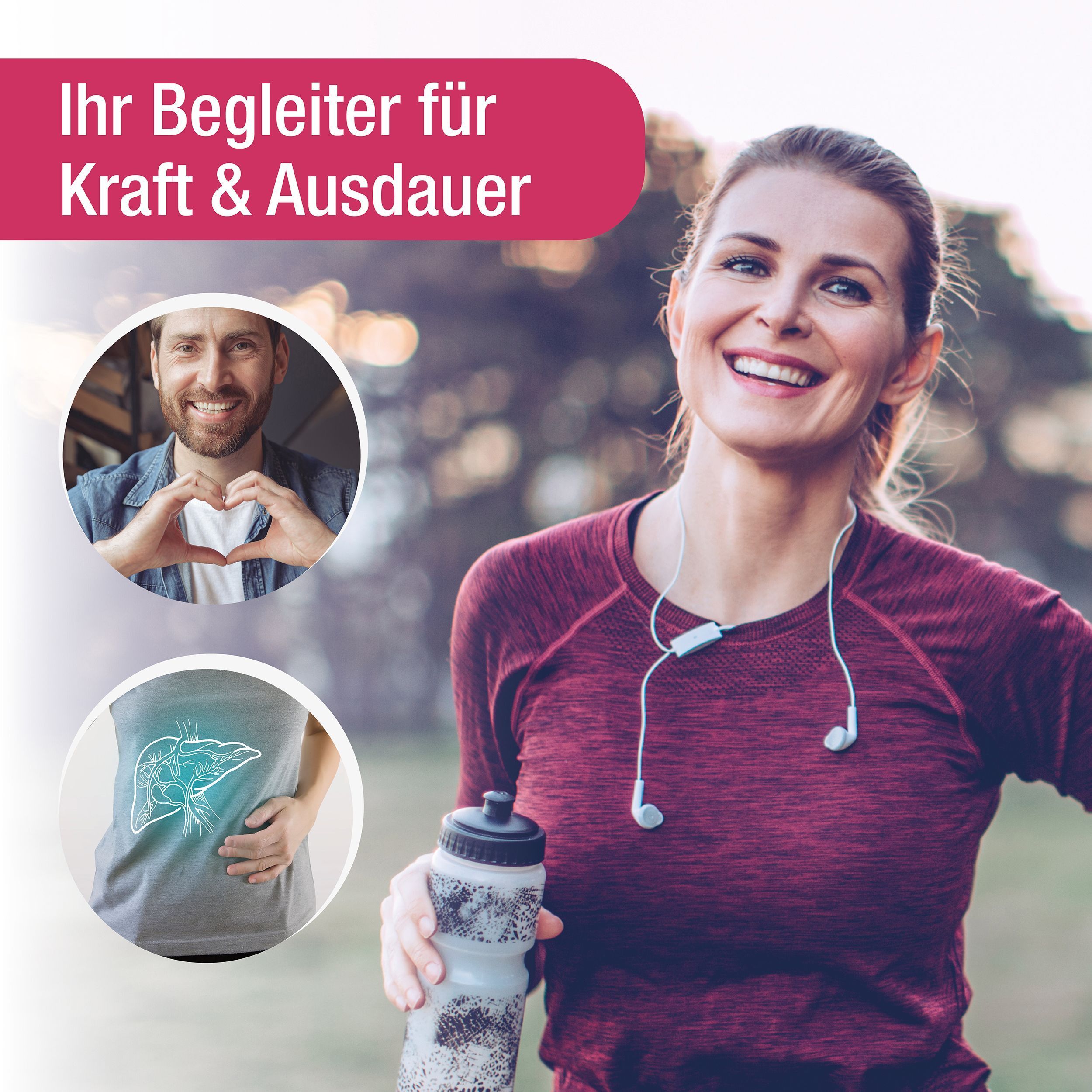 Frau mit Kopfhörern und Wasserflasche. Grafiken von Mann und Leber. Text: Ihr Begleiter für Kraft & Ausdauer.