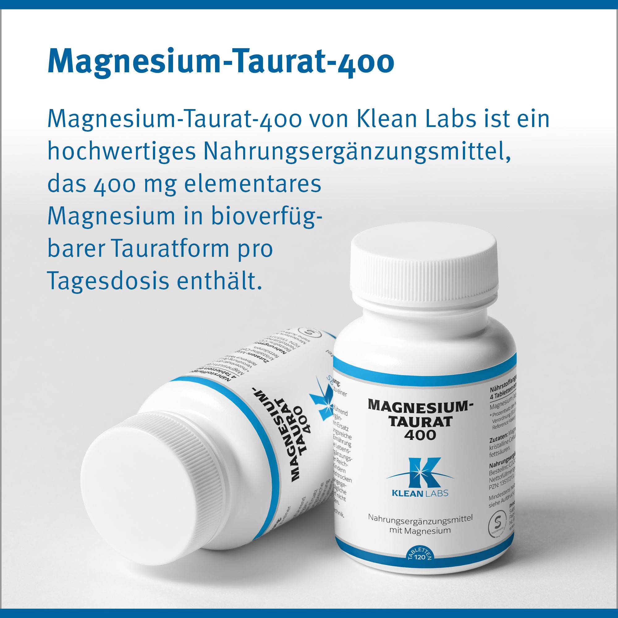 Zwei weiße Flaschen. Aufschrift: Magnesium-Taurat 400, Klean Labs. Text über Nahrungsergänzungsmittel.