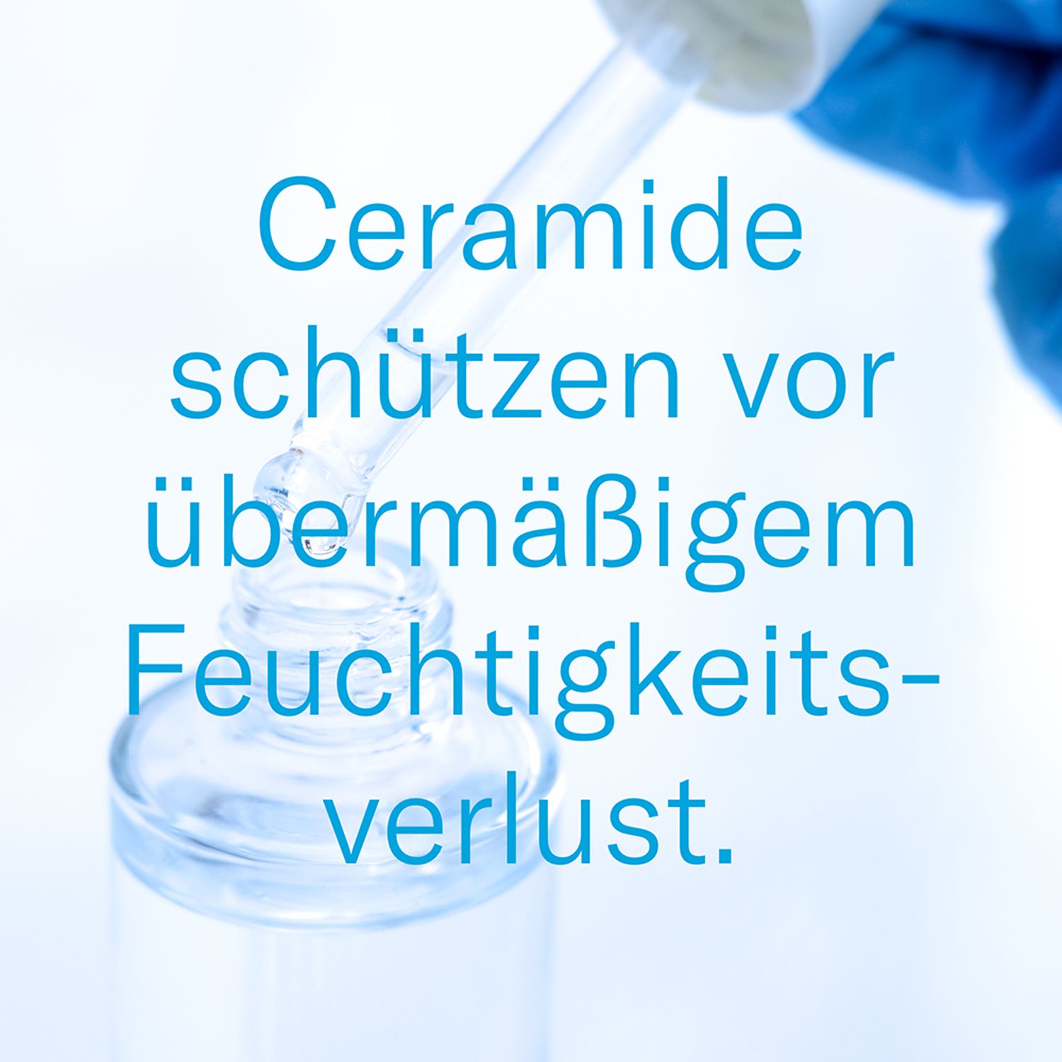 Glasfläschchen mit Pipette. Text: Ceramide schützen vor übermäßigem Feuchtigkeitsverlust.