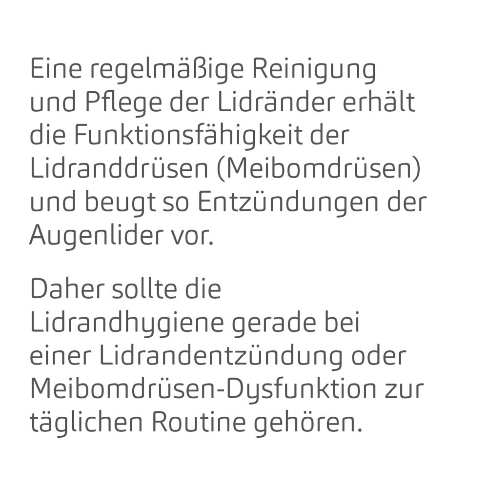 Text: Regelmäßige Reinigung und Pflege der Lidränder erhält die Funktionsfähigkeit der Meibomdrüsen.