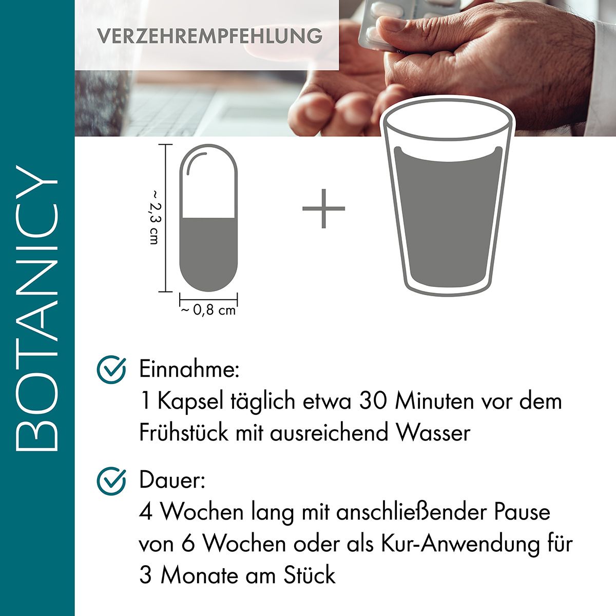 Kapsel neben Glas Wasser. Maße der Kapsel. Einnahmeempfehlung: 1 Kapsel täglich mit Wasser.