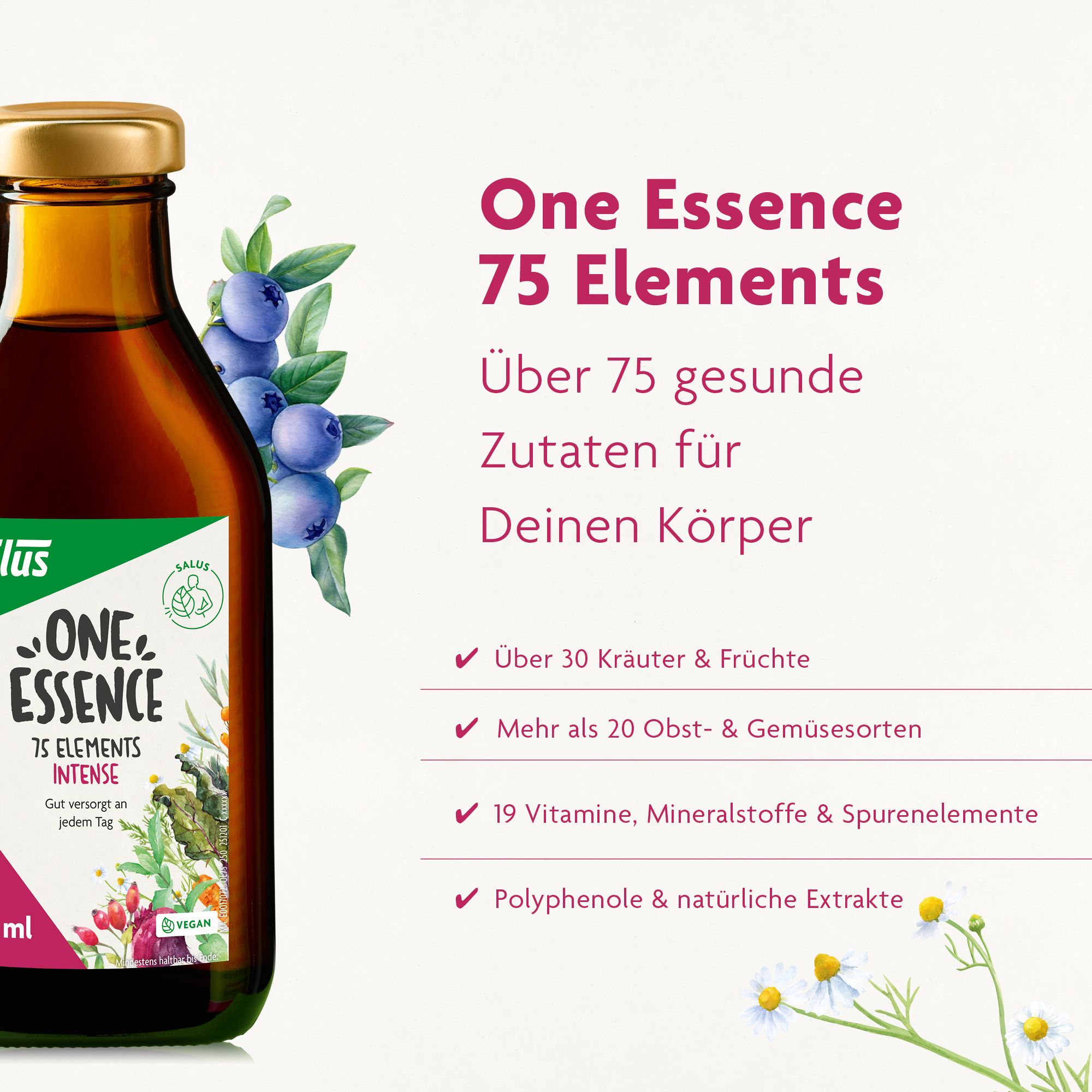 Flasche One Essence 75 Elements. Text: Über 75 gesunde Zutaten. Über 30 Kräuter & Früchte.