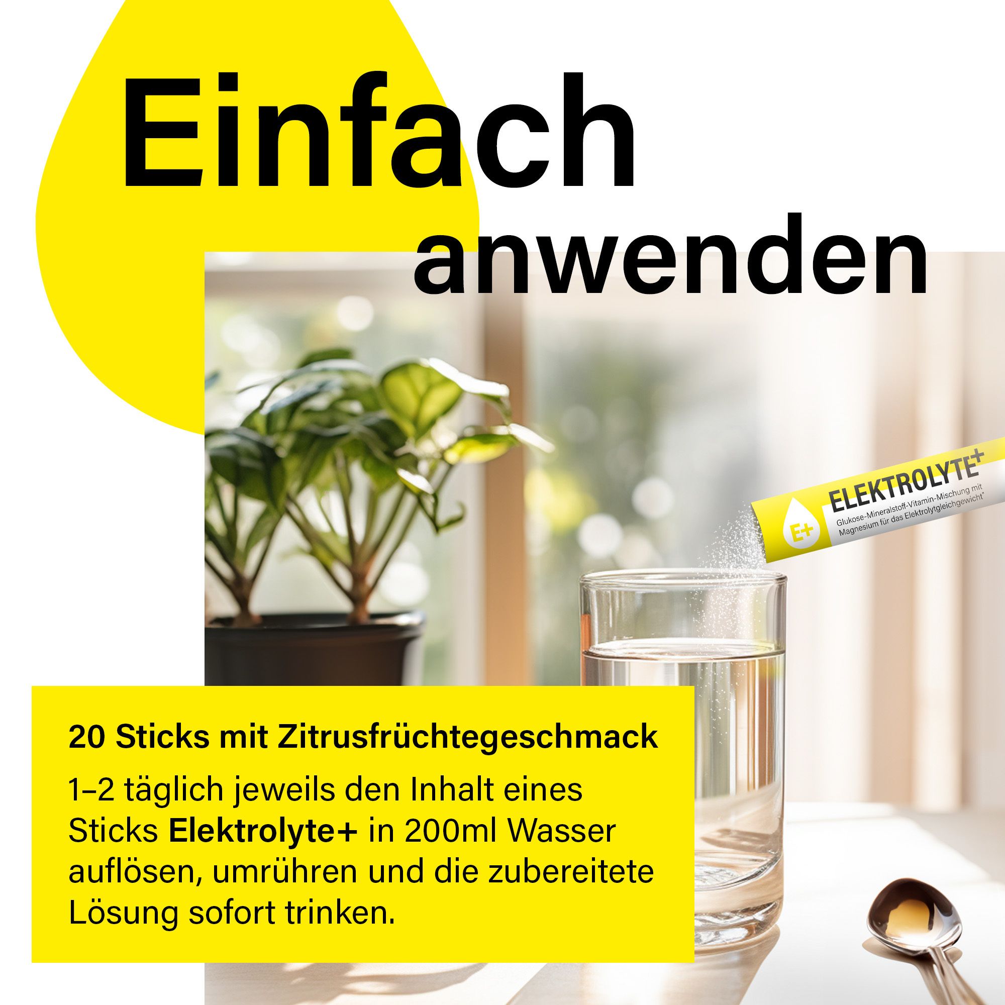 Glas Wasser mit einem Elektrolyte+ Stick. Text: "Einfach anwenden". Anweisungen zur Zubereitung.